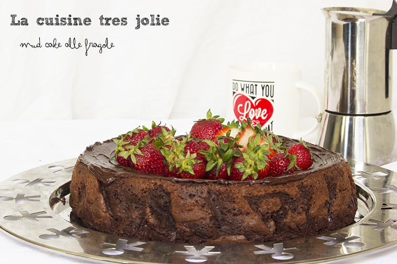 Mud cake alle fragole